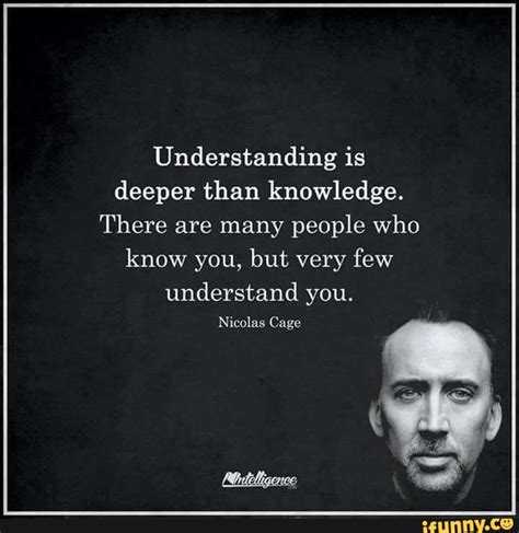 Understanding Is Deeper Than Knowledge There Are Many People Who Know