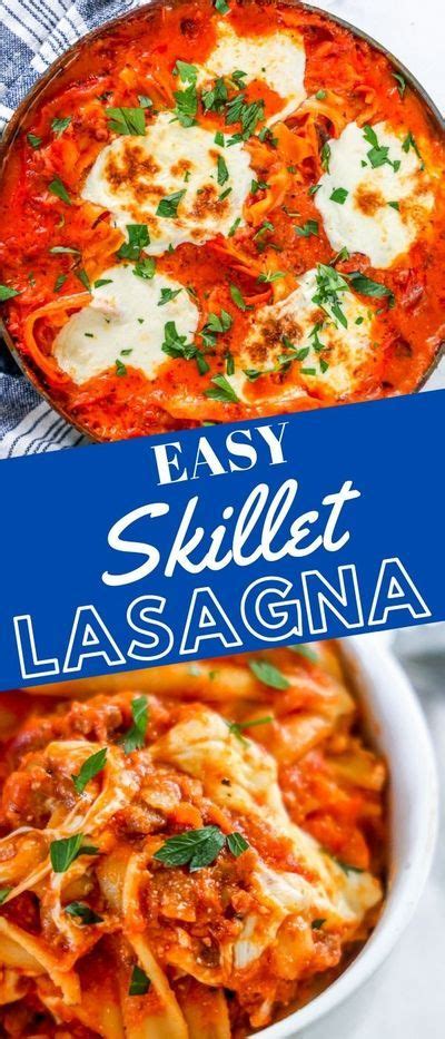 The Best Easy Skillet Lasagna Recipe In 2020 Yummy Pasta