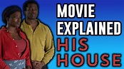 His House Explained | Movie and Ending Explained - YouTube