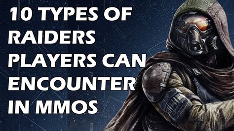 10 Types Of Raiders Players Can Encounter In Mmos Youtube