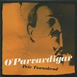 Pete Townshend – O'Parvardigar (2001, CD) - Discogs