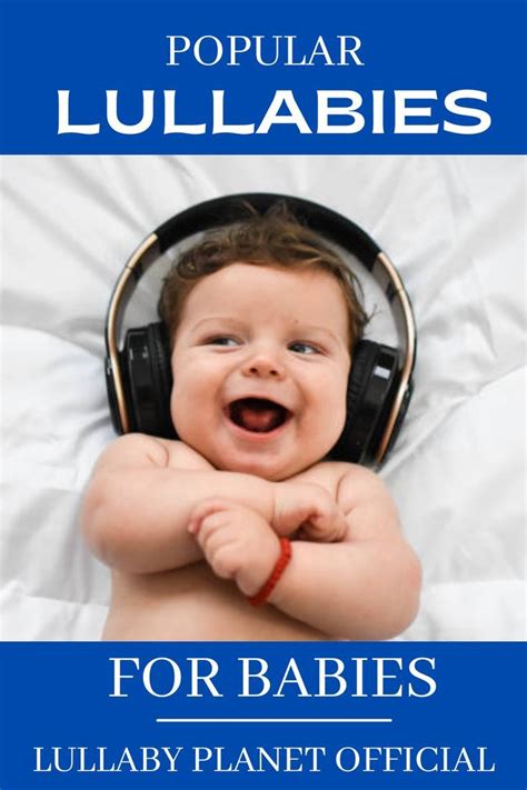 Popular Lullabies For Babies The Best Baby Music Lullaby Planet