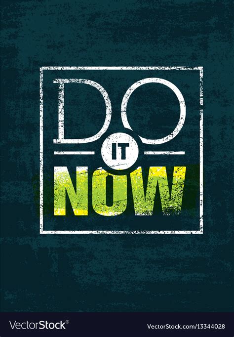Do It Now Motivation Quote Creative Royalty Free Vector