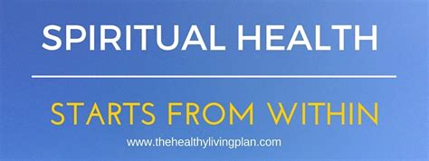 Spiritual Health Starts From Within The Healthy Living Plan