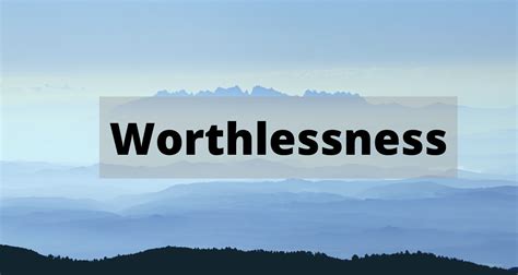 Worthlessness The Importance Of Your Own Opinion Therapy Mantra
