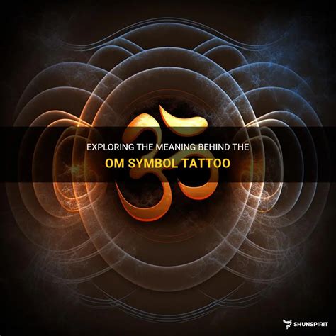 Exploring The Meaning Behind The Om Symbol Tattoo Shunspirit