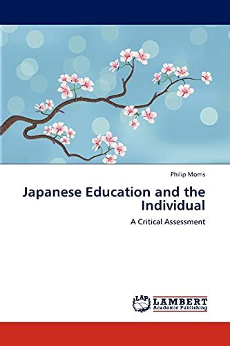 Japanese Education And The Individual A Critical Assessment By Philip