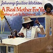 Johnny Guitar Watson - A Real Mother For Ya (1977, Vinyl) | Discogs