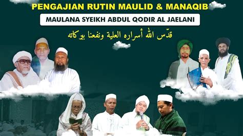 LIVE Rutinan Pahingan Maulid Nabi Dan Manaqib Maulana Syekh Abdul