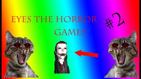 Eyes The Horror Game 2 How Did I Do That Youtube