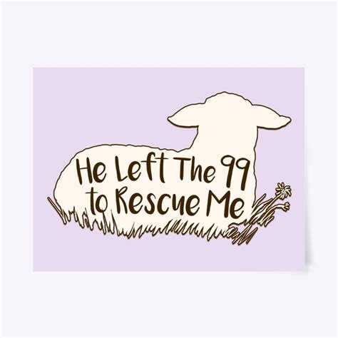 Christian He Left The 99 To Rescue Me T Poster 18x24 Ebay