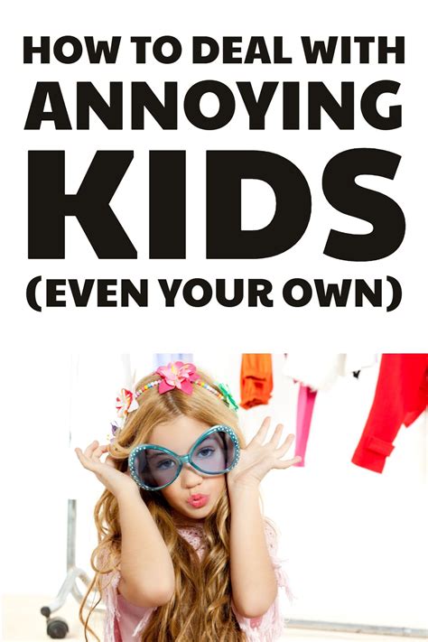 How To Deal With Annoying Kids 50 Tips To Keep Your Sanity Intact