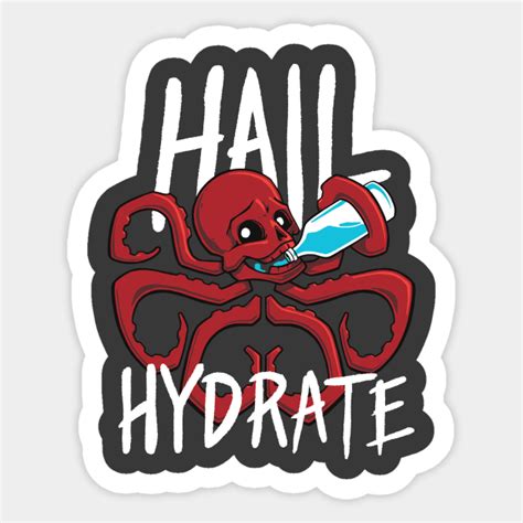 Hail Hydrate Hydra Sticker Teepublic
