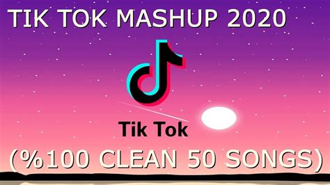 Tik Tok Mashup June 2020 Clean 50 Songs Youtube