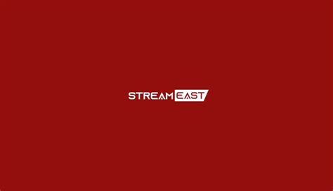 Stream East Everything You Need To Know About Stream East Buzz Bevy