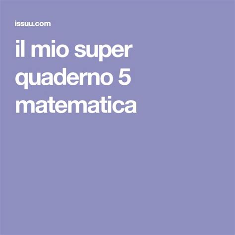 Il Mio Super Quaderno Matematica Matematica Quaderno Istruzione