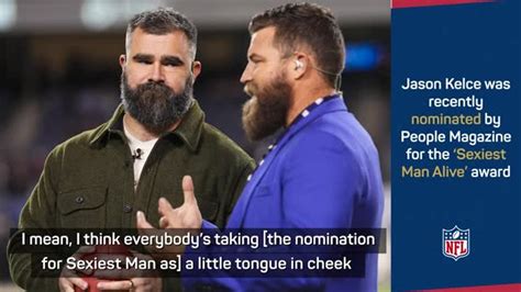 Jason Kelce Talks Brother Travis Taylor Swift And Being Sexiest Man