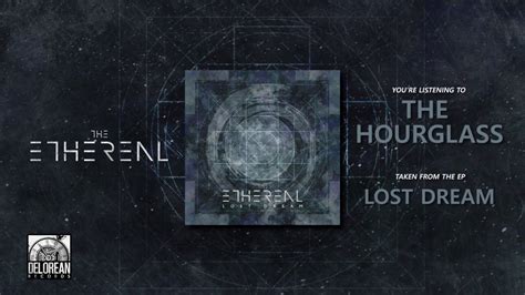 The Ethereal The Hourglass Official Stream Youtube