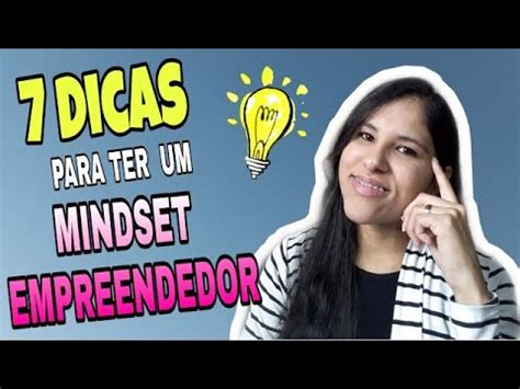 Mindset Empreendedor Passos Para Desenvolver A Sua Mentalidade Empreendedora Youtube