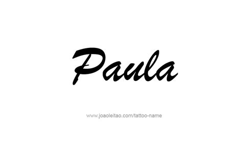 Paula Name Tattoo Designs Name Tattoos Name Tattoo Name Tattoo Designs