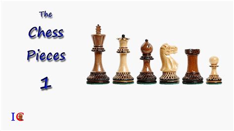 The Chess Pieces 1 Lesson 1 Youtube