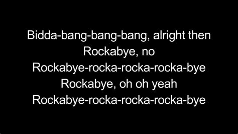 While the clip is energetic and perky, the lyrics tell of love to a child, a baby, and this baby is the singer presumably when she. Rockabye Baby Clean Bandit ft Sean Paul Anne Marie Lyrics ...