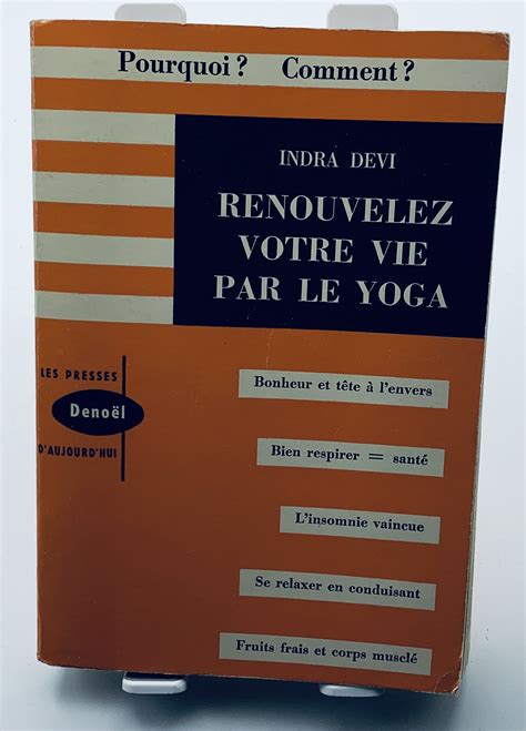 Renouvelez Votre Vie Par Le Yoga Indra Devi Von Indra Devi Bon