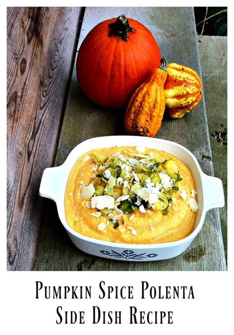 Pumpkin Spice Polenta Side Dish Recipe Creative Cynchronicity