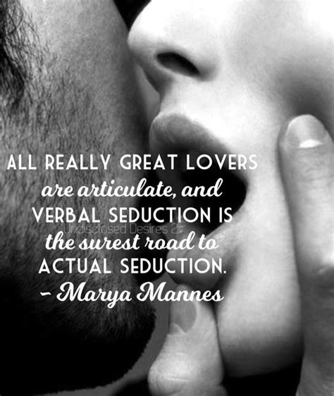 All Great Lovers Are Articulate And Verbal Seduction Is The Surest