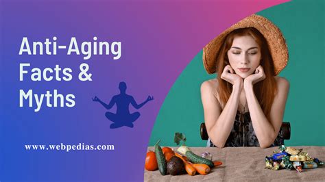 Anti Aging Facts And Myths Web Pedias