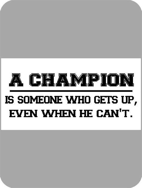 a champion is someone who gets up even when he can t jack dempsey motivational quotes