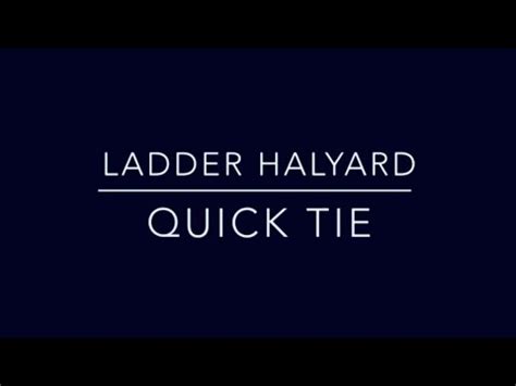 Ladder Halyard Quick Tie YouTube