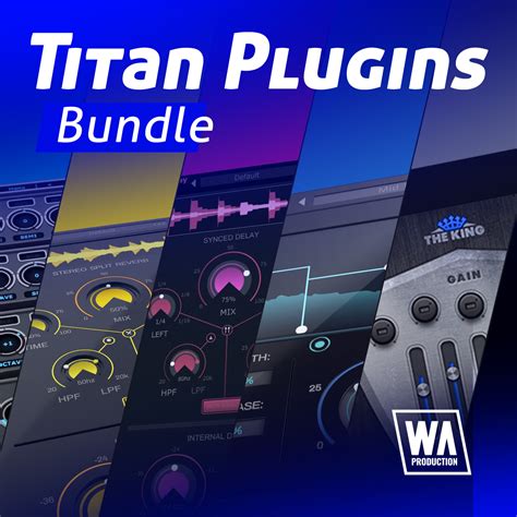 W A Production 5in1 Titan Plugins Bundle 94 Discount