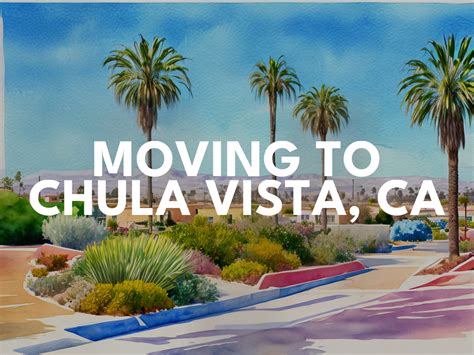 Expert Advice For Moving To Chula Vista Ca 2023 Chula Vista