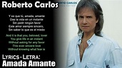 Amada Amante - Roberto Carlos (Lyrics Spanish-English) (Español-Inglés ...