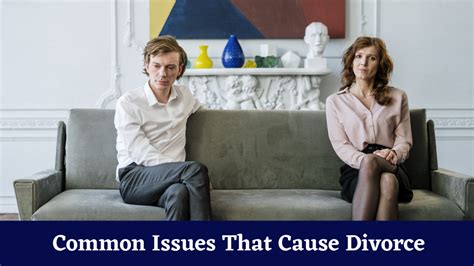 Common Issues That Cause Divorce