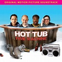 'Hot Tub Time Machine' soundtrack features New Order, Replacements ...