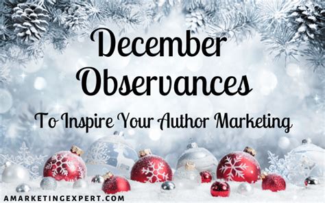 December Observances To Inspire Your Author Marketing