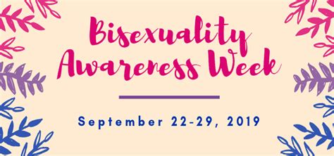 Bisexual Awareness Week And Day Of Visibility