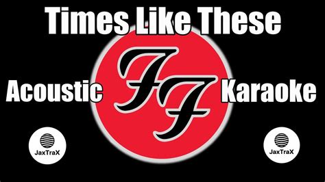 Times Like These Foo Fighters Acoustic Instrumental Karaoke Youtube