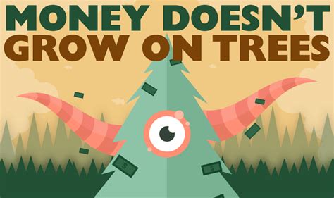 Money Doesnt Grow On Trees Infographic Visualistan