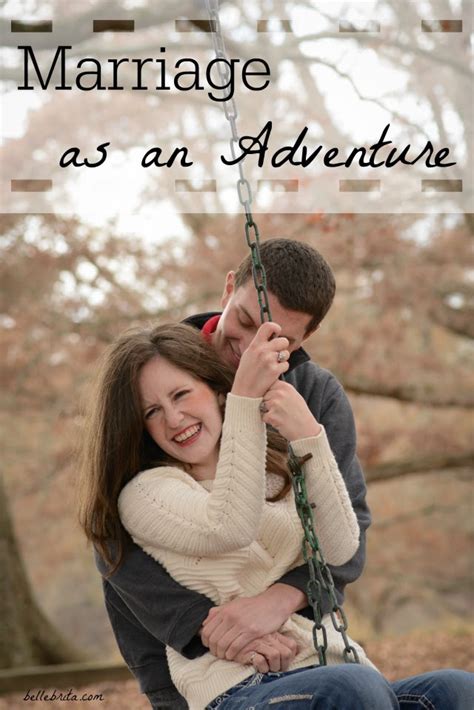 Adventure Marriage Quotes 1000 Images About Inspirational Wedding