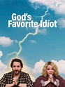 God's Favorite Idiot - Rotten Tomatoes