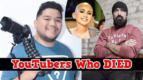 16 Famous Youtubers Who Died In 2021 Famous Youtubers Celebrity News