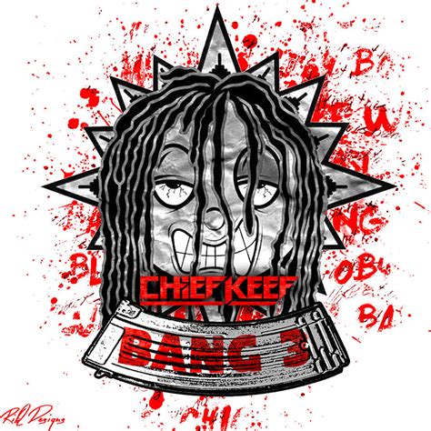 Bang 3 I Chief Keef By Riqdesiqns On Deviantart