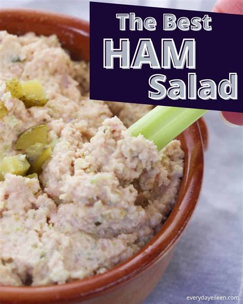 Ham Salad Absolutely Delicious And A Great Recipe That Can Use