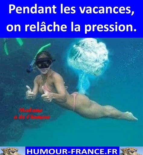 Pendant Les Vacances On Relâche La Pression Humour Francefr