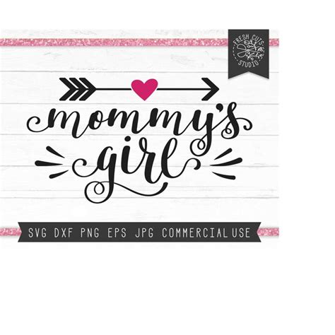 Mommy S Girl Svg Cut File Instant Download Mommy Svg Daugh Inspire Uplift