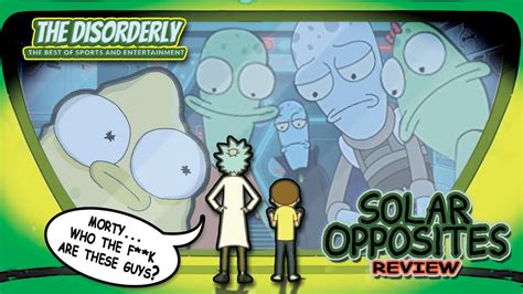 Does Solar Opposites Have Rick And Morty Potential Non Spoiler
