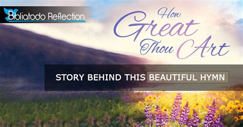 ‘how Great Thou Art Story Behind This Beautiful Hymn Christian